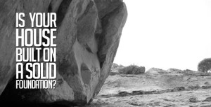 Is-Your-House-Built-on-A-Solid-Foundation