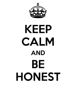 keep-calm-and-be-honest-17